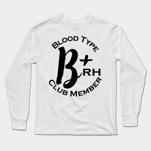 Blood type B plus club member Long Sleeve T-Shirt by Czajnikolandia